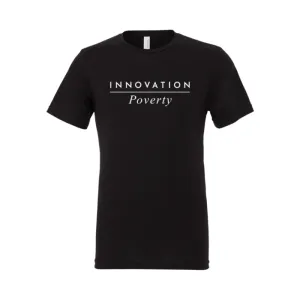 Innovation Over Poverty T-Shirt